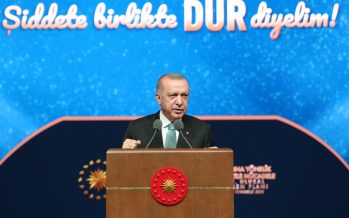 Cumhurbaşkanı Erdoğan,“Kadına yönelik şiddetle mücadele, ancak toplumun tamamının iştirakiyle ve samimi katkısıyla başarıya ulaşabilir”